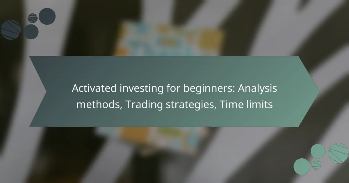 Activated investing for beginners: Analysis methods, Trading strategies, Time limits
