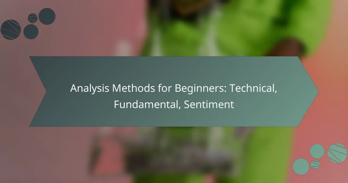 Analysis Methods for Beginners: Technical, Fundamental, Sentiment