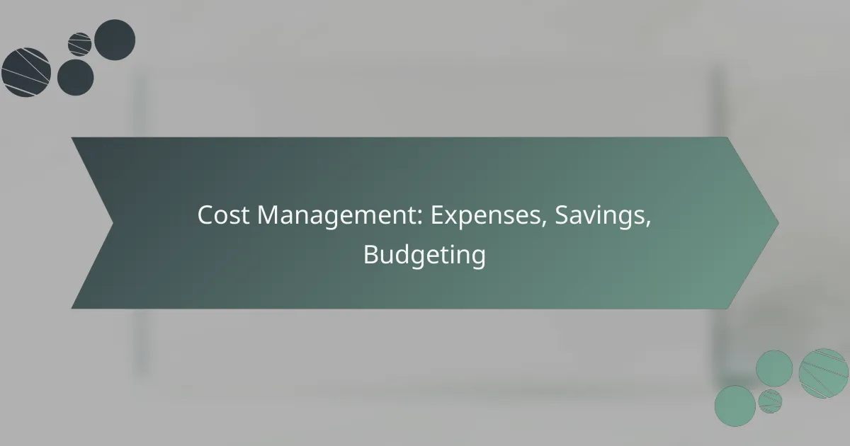 Cost Management: Expenses, Savings, Budgeting
