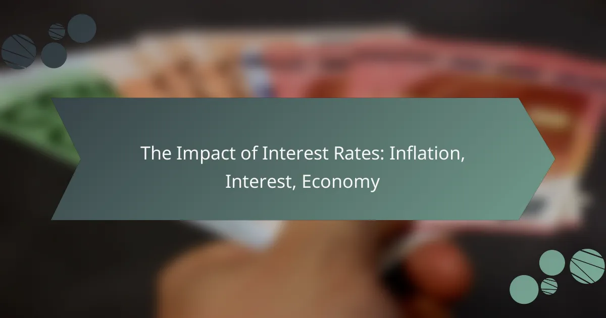 The Impact of Interest Rates: Inflation, Interest, Economy
