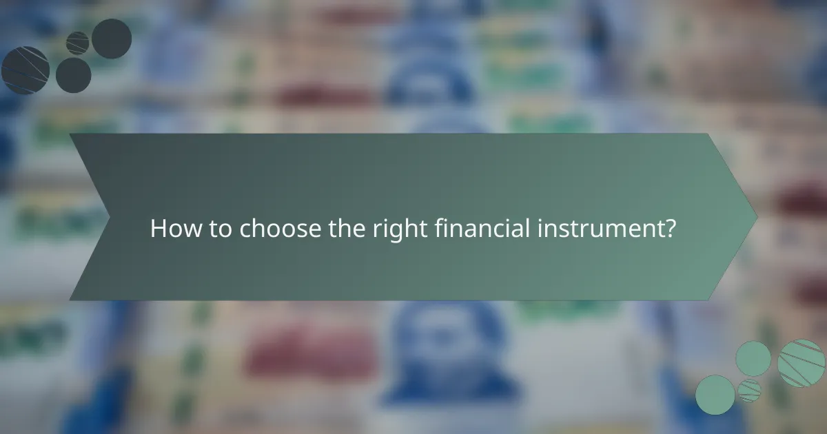How to choose the right financial instrument?