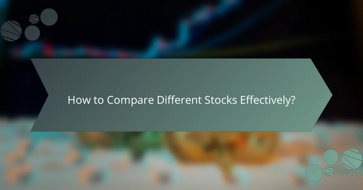 How to Compare Different Stocks Effectively?