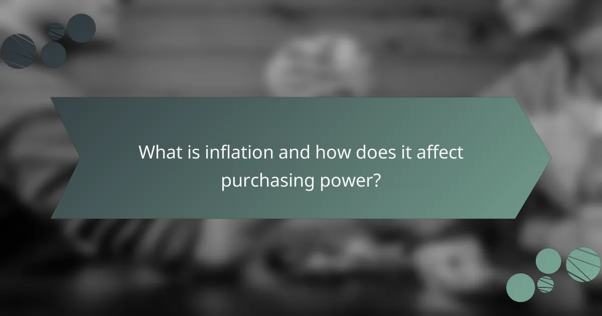 What is inflation and how does it affect purchasing power?